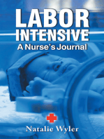 Labor Intensive: A Nurses's Journal