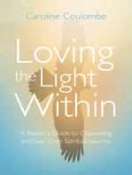 Loving the Light Within: A Seeker's Guide to Channeling and Your Own Spiritual Journey