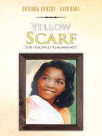 Yellow Scarf: “A Bitter Sweet Remembrance”