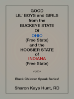 Good Li’L Boys and Girls from the Buckeye State of Ohio (Free State) and the Hoosier State of Indiana (Free State) Black Children Speak Series!