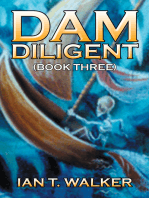 Dam Diligent: Book Three