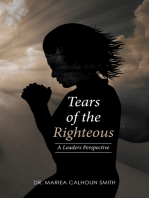 Tears of the Righteous: A Leaders Perspective