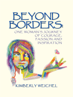 Beyond Borders:: One Woman’S Journey of Courage, Passion and Inspiration