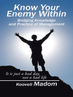 Know Your Enemy Within Bridging Knowledge and Practice of Management: It Is Just a Bad Day, Not a Bad Life