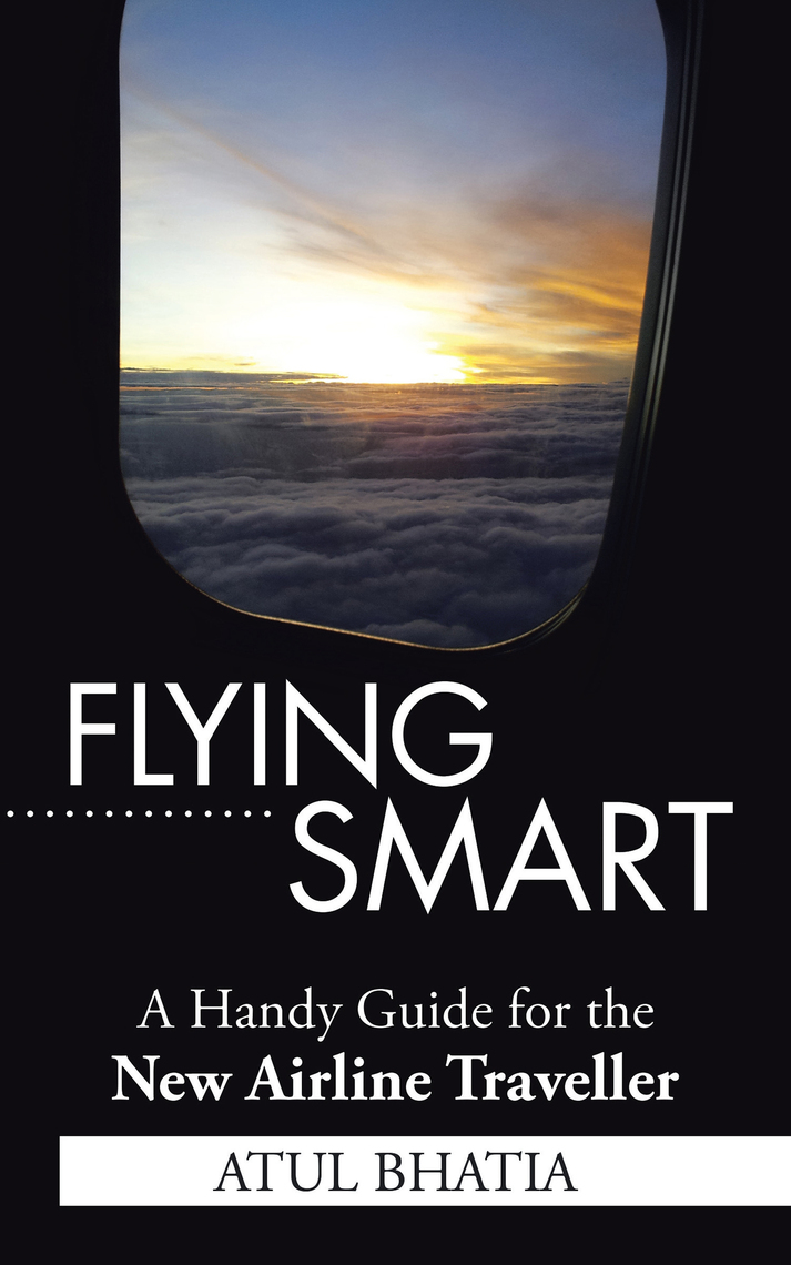 Flying Smart by Atul Bhatia (Ebook) - Read free for 30 days