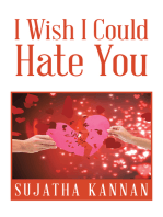 I Wish I Could Hate You