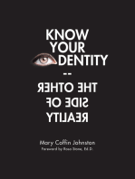 Know Your Identity—The Other Side of Reality