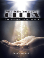 Futuristic Version of Geeta: The Ultimate Theory of Fate