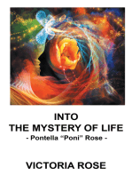 Into the Mystery of Life