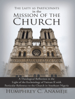The Laity as Participants in the Mission of the Church: A Theological Reflection in the Light of the Ecclesiology of Vatican Ii with Particular Reference to the Church in Southeast Nigeria