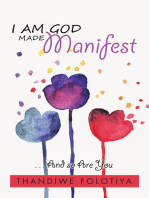 I Am God Made Manifest: . . . and so Are You