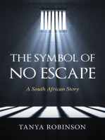 The Symbol of No Escape: A South African Story