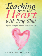 Teaching from the Heart with Feng Shui: Inspired Living for Teachers, Parents, and Kids