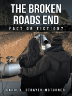 The Broken Roads End: Fact or Fiction?