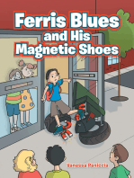 Ferris Blues and His Magnetic Shoes