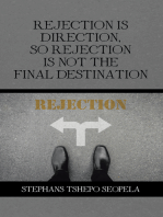 Rejection Is Direction, so Rejection Is Not the Final Destination