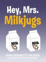 Hey, Mrs. Milkjugs