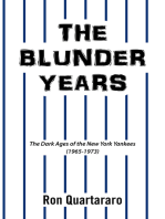 The Blunder Years: The Dark Ages of the New York Yankees (1965–1973)