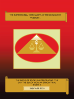 The Impressions / Expressions of the Lion Queen: The Book of Books Incorporating ‘The Day the Black Woman Stood Trial’