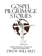 Gospel Pilgrimage Stories: A Modern Translation + Paraphrase of Gospel Texts and Illustrations