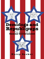 Demidogs and Republipups: The Story of a Canine Government