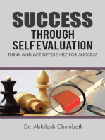 Success Through Self Evaluation: Think and Act Differently for Success