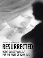 Resurrected: Don’T Curse Yourself for the Fault of Your Fate