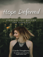 Hope Deferred: Finding Joy Before the Harvest