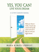 Yes, You Can!: Live Your Dream - a 12-Step Complete Manual