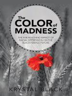 The Color of Madness: The Far-Reaching Impact of Racial Oppression on the Black Female Psyche