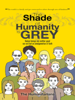 The Shade of Humanity Is Grey: Human Beings Are Neither Good nor Evil but an Amalgamation of Both