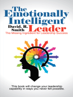 The Emotionally Intelligent Leader: The Missing Ingredient for Leadership Success