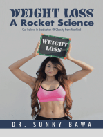 Weight Loss a Rocket Science: Our Believe in Eradication of  Obesity  from Mankind