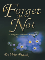 Forget Me Not: 'A Daughter’S Love Challenged by Dementia'
