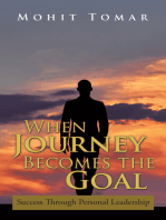 When Journey Becomes the Goal: Success Through Personal Leadership