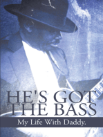 He’S Got the Bass: My Life with Daddy