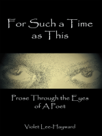 For Such a Time as This: Prose Through the Eyes of a Poet