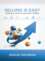 Selling Is Easy: Selling Is Much More Than Telling