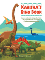 Kavisha’S Dino Book: Welcome to Kavisha’S Mystique Dino World. Let’S Jump into the Book and Travel Back in Time to the World of Dinosaurs!