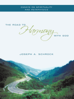 The Road to Harmony with God: Essays on Spirituality and Metaphysics
