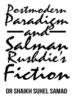 Postmodern Paradigm and Salman Rushdie’S Fiction