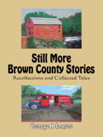 Still More Brown County Stories: Recollections and Collected Tales
