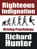 Righteous Indignation: Driving Psychology