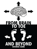 From Brain to Toe and Beyond