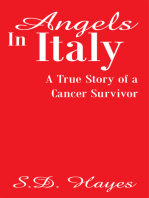 Angels in Italy: A True Story of a Cancer Survivor