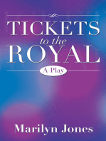 Tickets to the Royal: A Play