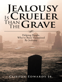 Jealousy Is Crueler Than The Grave By Clifton Edwards Jr. - Ebook | Scribd