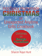 Hot/Spicy Homemade Christmas or Unexpected Anytime Gifts Cookbook: Christmas on Georgia Plantations