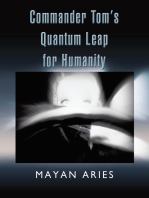 Commander Tom’S Quantum Leap for Humanity