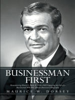 Businessman First: Remembering Henry G. Parks, Jr. 1916-1989 Capturing the Life of a Businessman Who Was African American a Biography